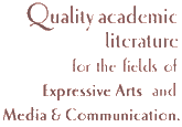 Quality Academic Literature for the fields of Expressive Arts and Media and Communications